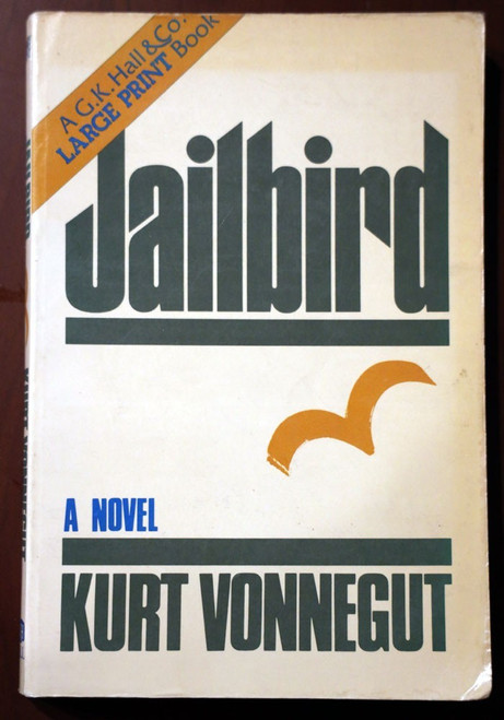 JAILBIRD by Kurt Vonnegut 1980 Large Print Ed. Trade Paperback G.K. Hall & Co.