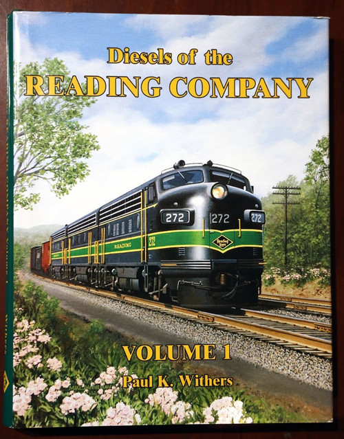 Diesels of the READING COMPANY Volume 1 by Paul K. Withers RAILROAD/Trains 2011