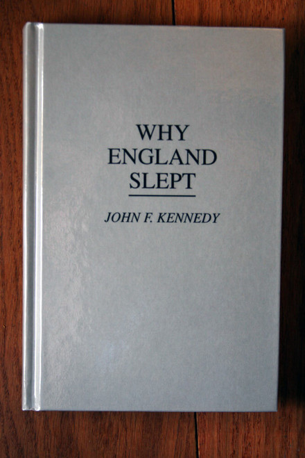 WHY ENGLAND SLEPT by John F. Kennedy 1981 Greenwood Press Hardcover FINE NICE