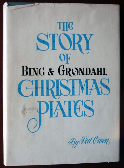 The Story of Bing & Grondahl Christmas Plates by Pat Owen 1962 Binder & Jacket