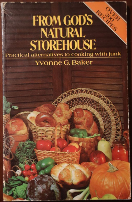 From God's Natural Storehouse by Yvonne G. Baker 1983 Recipes Cookbook Cooking