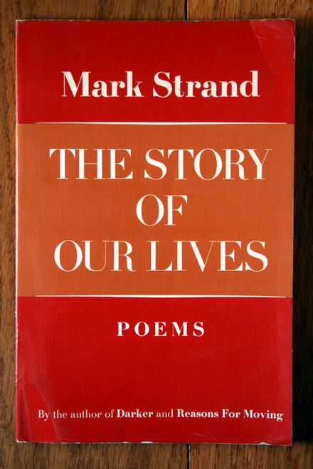 The Story of Our Lives: Poems by Mark Strand 1977 Vintage Poetry Book Paperback