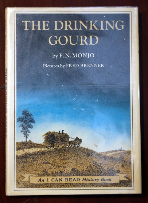 THE DRINKING GOURD F.N. Monjo/Fred Brenner 1970 HC/DJ An I CAN READ History Book