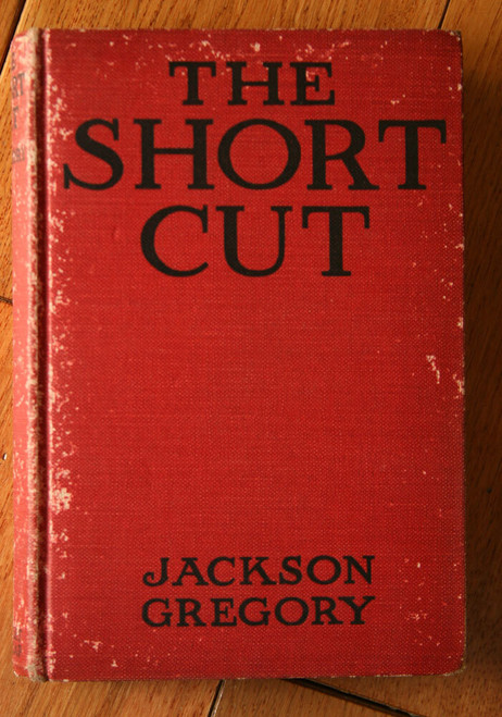 The Short Cut by Jackson Gregory 1916 Illustrated by Frank Tenney Johnson 