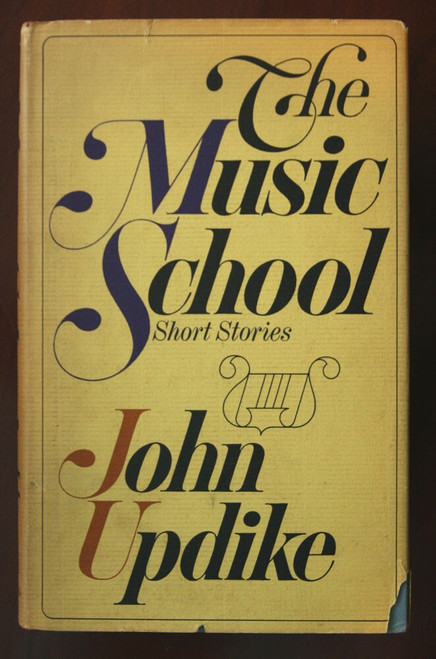THE MUSIC SCHOOL: Short Stories by John Updike 1966 First Edition HC/DJ $4.95