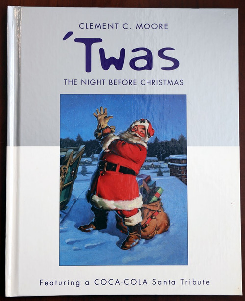 'Twas the Night Before Christmas Clement C. Moore COCA-COLA Santa Tribute 2001