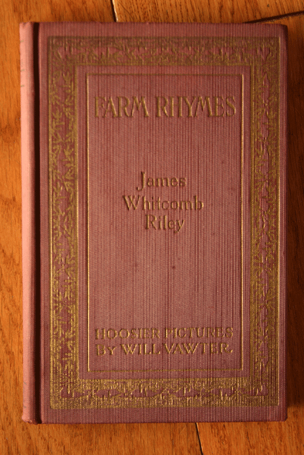 FARM RHYMES by James Whitcomb Riley 1921 Hoosier Pictures by Will Vawter