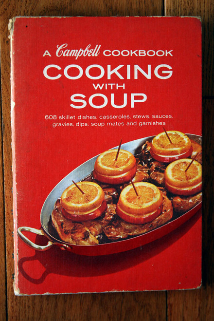 A Campbell Cookbook COOKING WITH SOUP 1960's Spiral-Bound Hardcover 608 Recipes