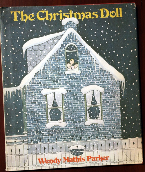 The Christmas Doll by Wendy Mathis Parker 1979 HC/DJ 1st Printing Vintage Book