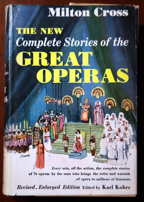 New Complete Stories of the GREAT OPERAS by Milton Cross HC/DJ 1955 Vintage Book