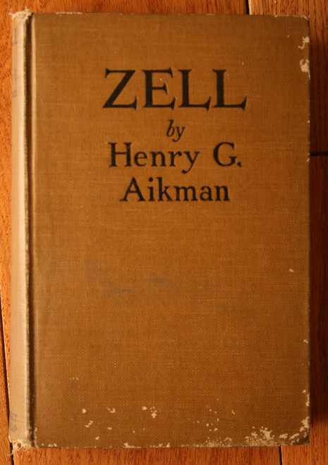 ZELL by Henry C. Aikman 1921 Grosset & Dunlap Rare Vintage Hardcover Novel