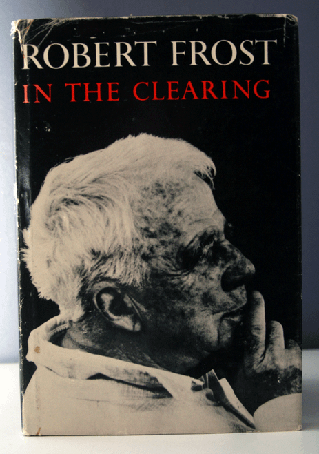 In the Clearing by ROBERT FROST 1962 HC/DJ Poetry Poems Vintage 6th Printing