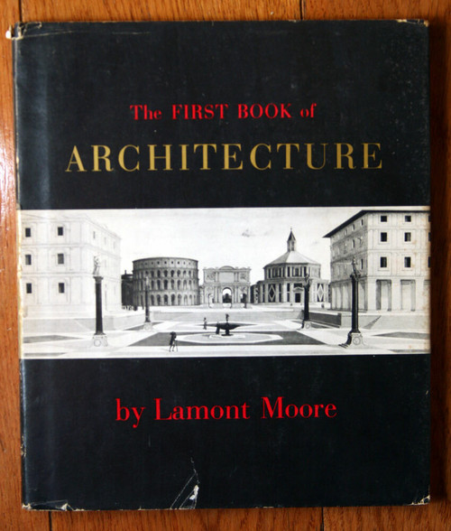 THE FIRST BOOK OF ARCHITECTURE by Lamont Moore SIGNED First Edition 1961 HC/DJ