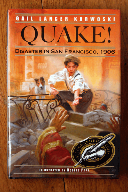 QUAIKE! Disaster in San Francisco 1906 by Gail Langer Karwoski SIGNED HC/DJ 1st