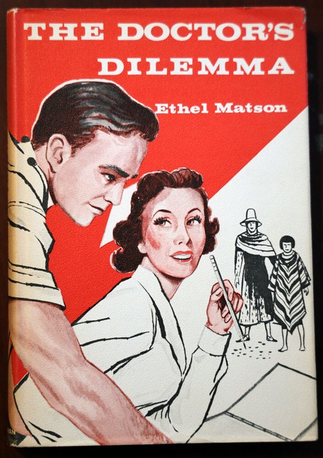 The Doctor's Dilemma by Ethel Matson 1960 HC/DJ Zondervan Christian Fiction
