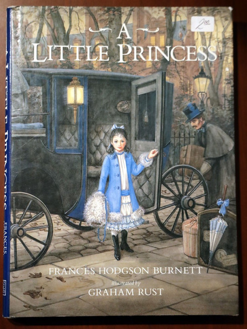 A LITTLE PRINCESS by Frances Hodgson Burnett 1993 HC/DJ Illustrated Graham Rust