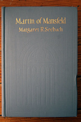 Martin of Mansfeld by Margaret R. Seebach 1916 Lutheran Publication Society