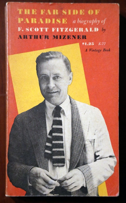 The Far Side of Paradise: A Biography of F. Scott Fitzgerald 1960 Paperback