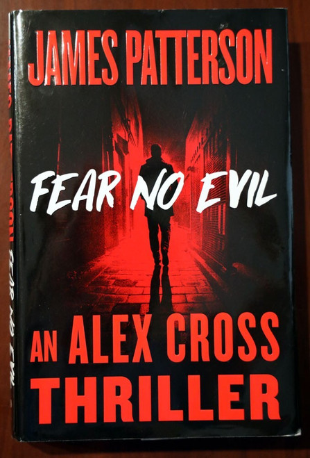 FEAR NO EVIL by James Patterson 2021 1st Printing Ed. HC/DJ Alex Cross Thriller
