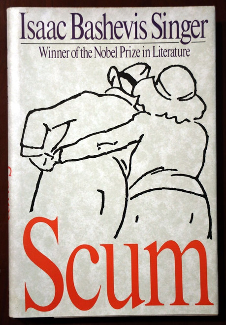 SCUM by Isaac Bashevis Singer 1991 1st Ed. First Printing HC/DJ Novel Excellent