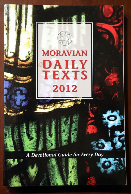 MORAVIAN DAILY TEXTS 2012 Daily Devotional Guide - Paperback - Moravian Church