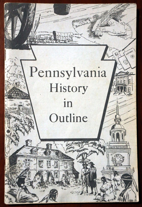 Pennsylvania History in Outline by Sylvester K. Stevens 1976 PA Vintage Booklet