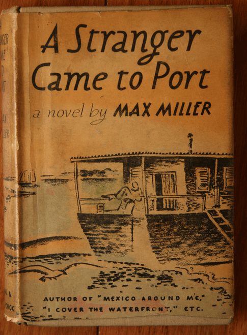 A Stranger Came to Port by Max Miller 1938 Reynal & Hitchcock HC/DJ RARE 1st Ed.
