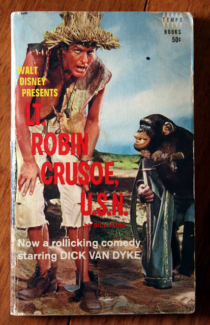 Walt Disney LT. ROBIN CRUSOE, U.S.N. DICK VAN DYKE 1966 Paperback by Bill Ford