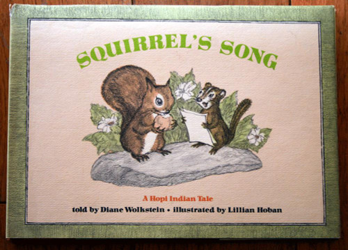 Squirrel's Song: A Hopi Indian Tale - Diane Wolkstein & Lillian Hoban 1976 HC/DJ