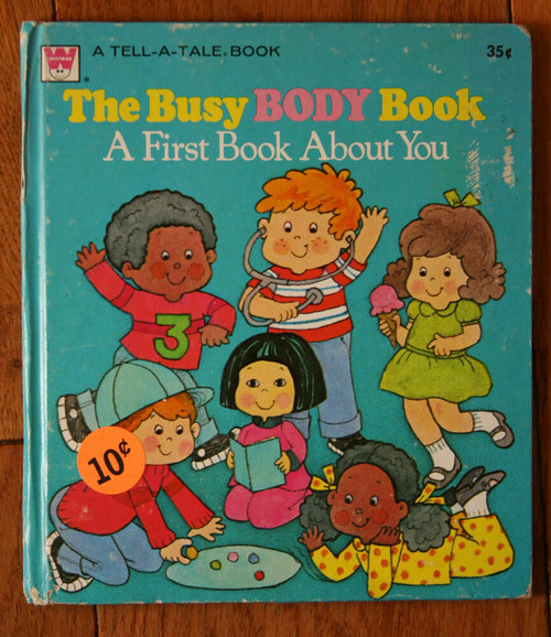 The Busy Body Book : A First Book About You 1975 Rare Whitman Tell-A-Tale #2585