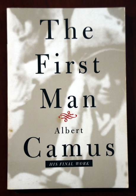 The First Man by Albert Camus 1995 Trade Paperback His Final Work