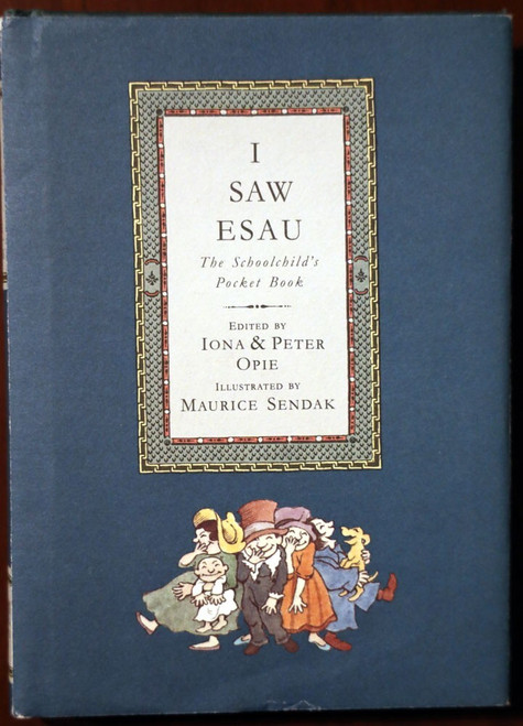 I SAW ESAU Edited by Iona & Peter Opie 1992 1st HC/DJ Maurice Sendak Illustrated