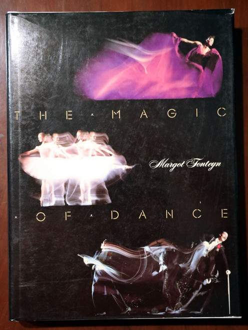 THE MAGIC OF DANCE by Margot Fonteyn 1979 1st American Edition HC/DJ BBC TV Show