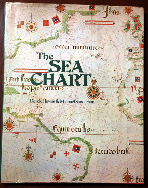 THE SEA CHART by Derek Howse & Michael Sanderson 1973 National Maritime Museum