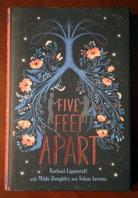 FIVE FEET APART by Rachael Lippincott 2018 YA Novel HC/DJ Justin Baldoni Movie