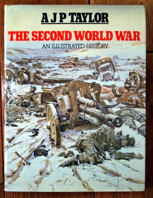 The Second World War by A.J.P. Taylor 1975 1st Edition HC/DJ WWII Illustrated