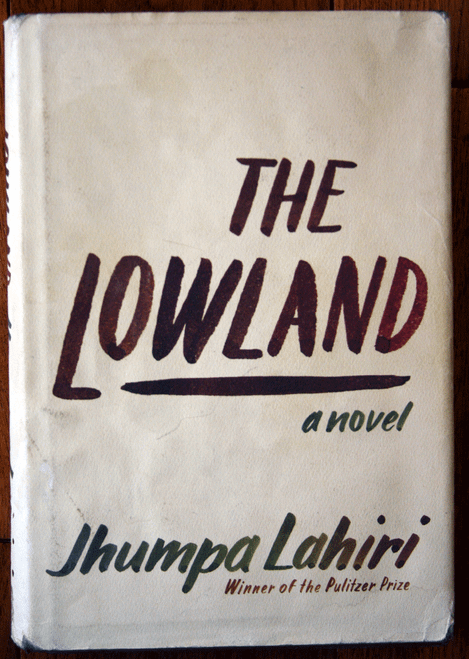 THE LOWLAND: A Novel by Jhumpa Lahiri 2013 1st First Edition HC/DJ INDIA