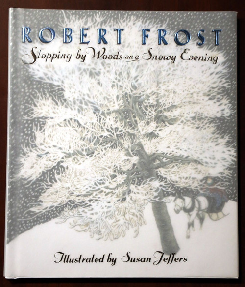 ROBERT FROST Stopping by Woods on a Snowy Evening 2001 HC/DJ Susan Jeffers Art