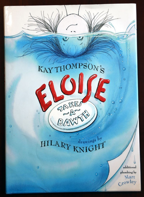 Kay Thompson's ELOISE Take a Bawth 2002 First Edition HC/DJ Hilary Knight VG+