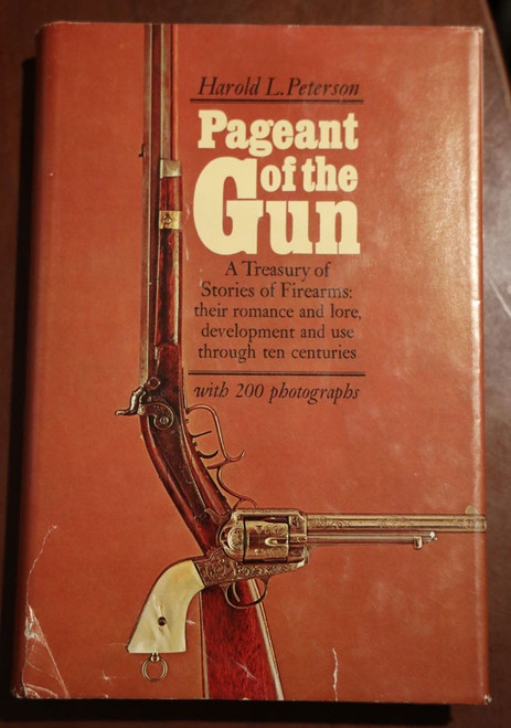 Pageant of the Gun by Harold L. Peterson 1967 Firearms/Rifles/Handguns/Weapons