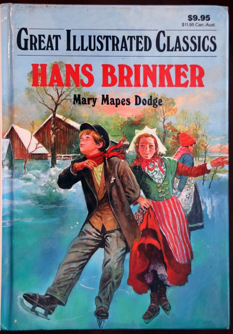 HANS BRINKER by Mary Mapes Dodge Great Illustrated Classics 1994 Baronet Books