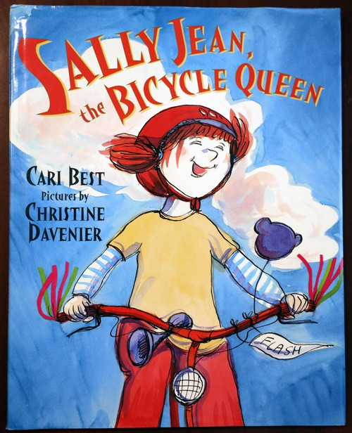 SALLY JEAN, THE BICYCLE QUEEN by Carl Best / Christine Davenier 2006 HC/DJ 1st