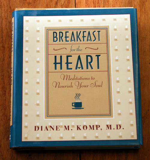 BREAKFAST FOR THE HEART Meditations by Diane M. Komp SIGNED 1996 Zondervan HC/DJ
