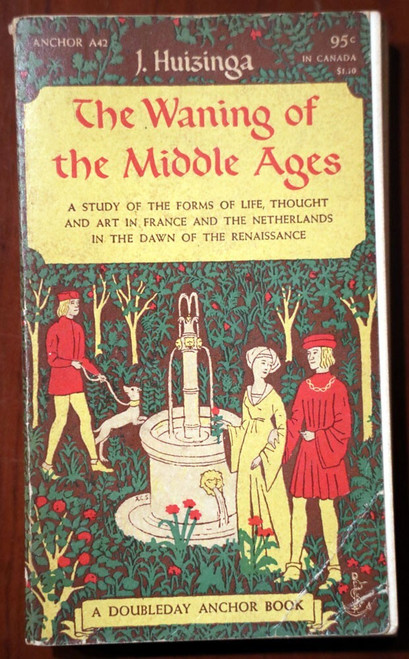 Waning of the Middle Ages by J. Huizinga 1954 Vintage Doubleday Anchor Paperback
