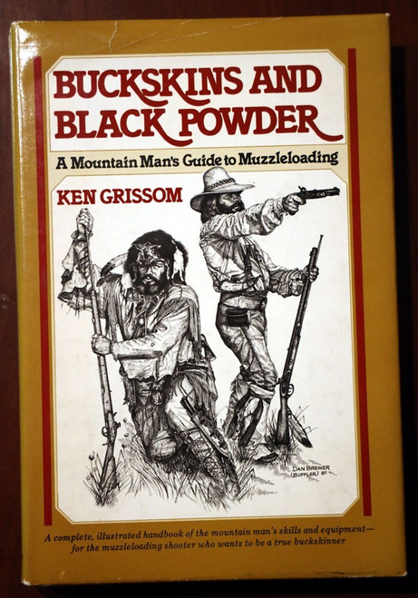 BUCKSKINS AND BLACK POWDER by Ken Grissom 1983 MUZZLELOADING Rifles Guns Firearm