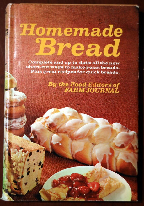 HOMEMADE BREAD by Farm Journal Editors 1969 HC/DJ Nell Nichols Vintage Cookbook