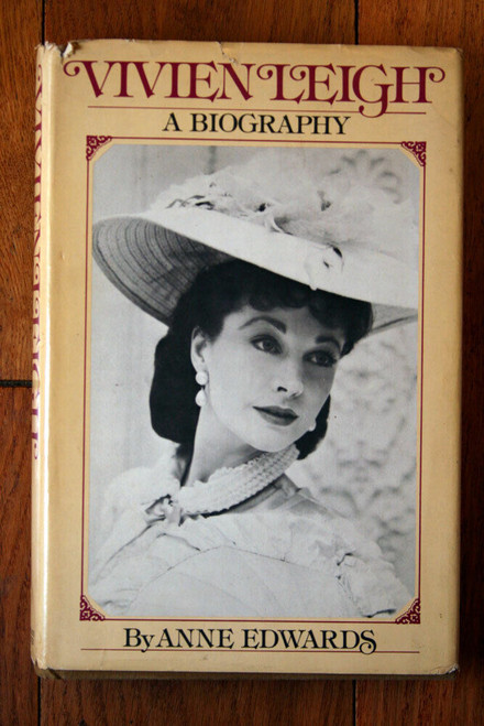 Vivien Leigh: A Biography by Anne Edwards (1977) HC/DJ Illustrated