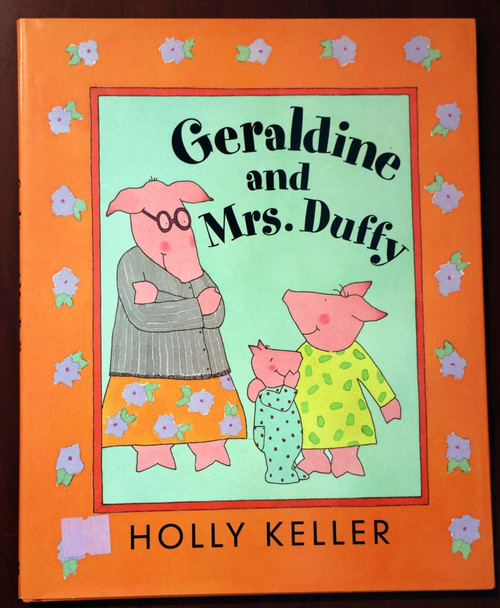 Geraldine and Mrs. Duffy by Holly Keller 2000 HC/DJ First Edition EXCELLENT