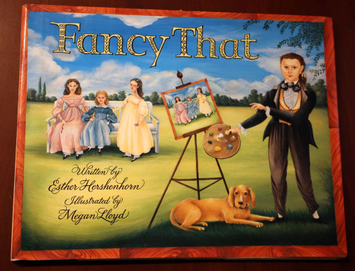 Fancy That by Esther Hershenhorn & Megan Lloyd 2003 First Edition Hardcover DJ