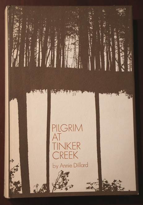 Pilgrim at Tinker Creek by Annie Dillard 1974 Harper's Magazine Press Book HC/DJ